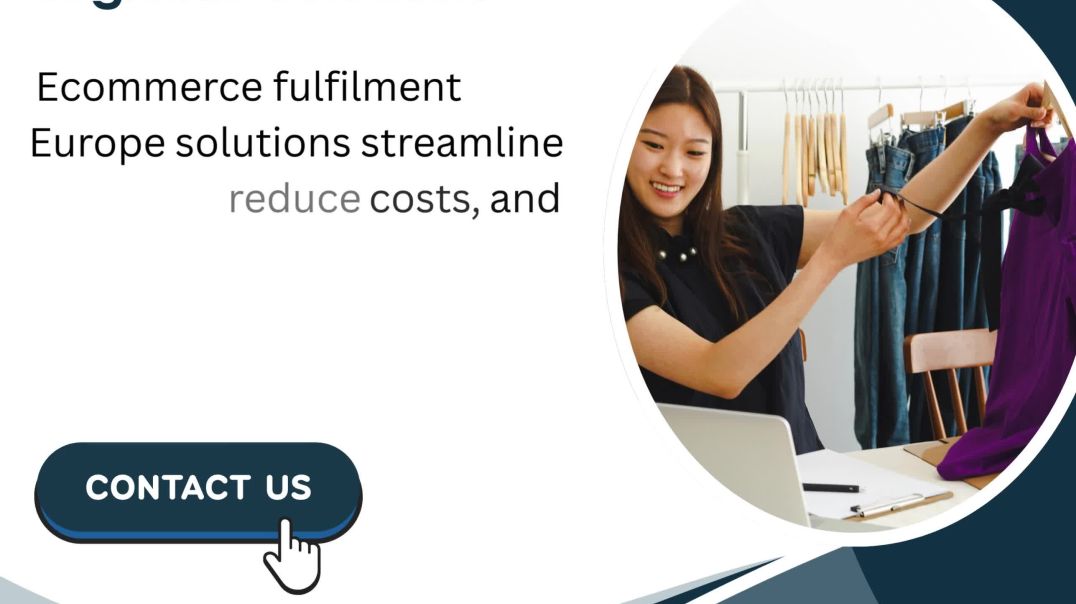 Ecommerce Fulfilment Europe Logistics Solutions