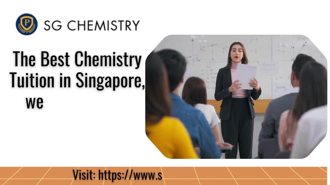 SG Chemistry Tuition Master Chemistry with Singapore’s Top Tutors